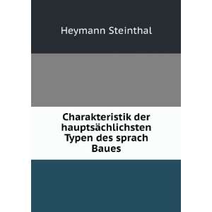   chlichsten Typen des Sprachbaues Zweite . Heymann Steinthal Books