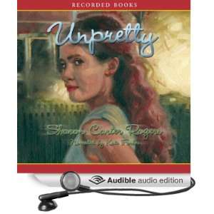 Unpretty (Audible Audio Edition) Sharon Carter Rogers 