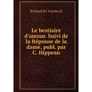   ©ponse de la dame, publ. par C. Hippeau Richard De Fournival Books