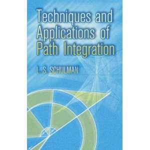  of Path Integration[ TECHNIQUES AND APPLICATIONS OF PATH INTEGRATION 