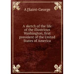   president of the United States of America A [Saint George Books