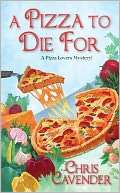   A Pizza to Die For (Pizza Lovers Mystery Series #3 