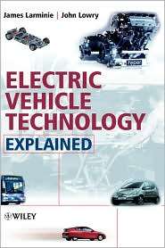 Electric Vehicle Technology Explained, (0470851635), James Larminie 
