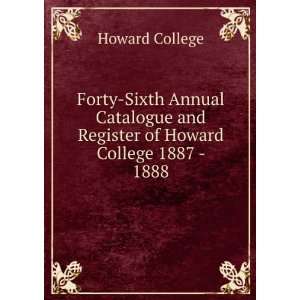   and Register of Howard College 1887   1888 Howard College Books