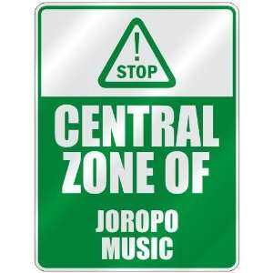   STOP  CENTRAL ZONE OF JOROPO  PARKING SIGN MUSIC