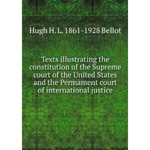   court of international justice Hugh H. L. 1861 1928 Bellot Books