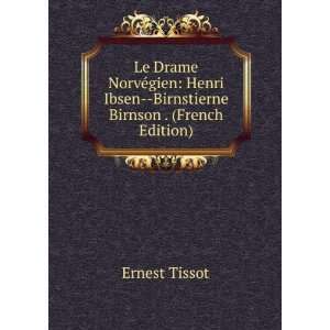   Ibsen  Birnstierne Birnson . (French Edition) Ernest Tissot Books