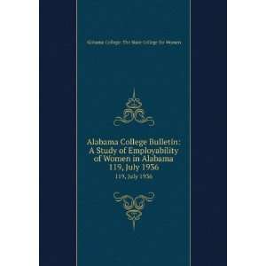   Bulletin A Study of Employability of Women in Alabama. 119, July 1936