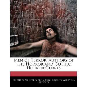  Men of Terror Authors of the Horror and Gothic Horror 