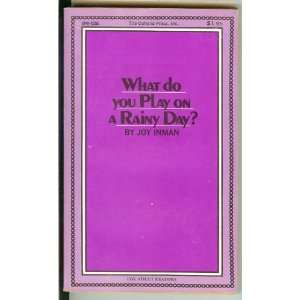  What Do You Play on a Rainy Day? Joy Inman Books