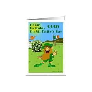  Happy 60th Birthday On St. Pattys Day Card Health 