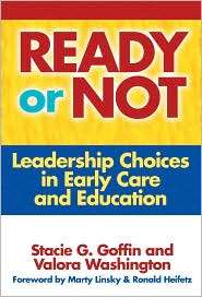 Ready or Not Leadership Choices in Early Care and Education 