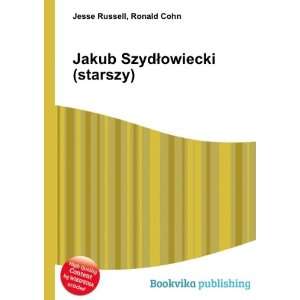  Jakub SzydÅowiecki (starszy) Ronald Cohn Jesse Russell Books