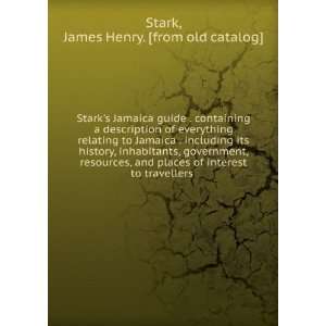  Starks Jamaica guide . containing a description of 