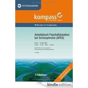 Arbeitsbuch PsychoEdukation bei Schizophrenie (APES) Mit Manual für 