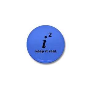  Keepin it real Humor Mini Button by  Patio 