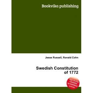  Swedish Constitution of 1772 Ronald Cohn Jesse Russell 