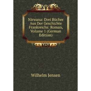    Roman, Volume 1 (German Edition) Wilhelm Jensen  Books
