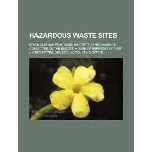  Hazardous waste sites state cleanup practices report to 