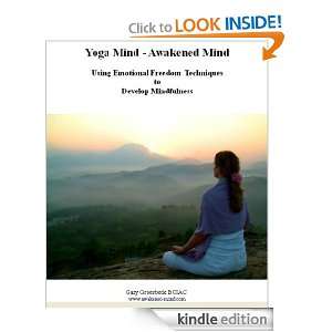 Yoga Mind   Awakened Mind Using Emotional Freedom Techniques to 