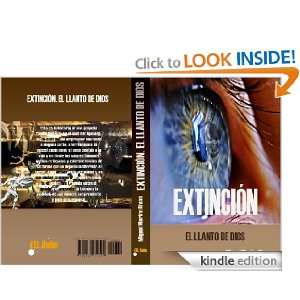 Extinción. El Llanto de Dios. (Spanish Edition) Miguel Merino 