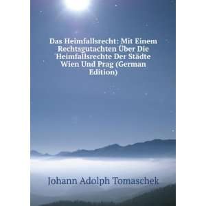   ¤dte Wien Und Prag (German Edition) Johann Adolph Tomaschek Books