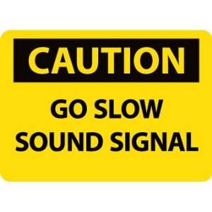 C674RB   Caution, Go Slow Sound Signal, 10 X 14, .050 Rigid Plastic 