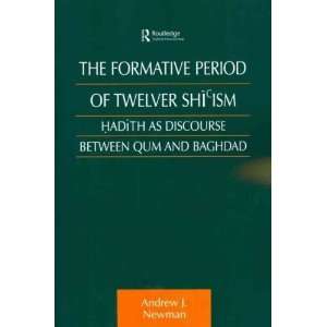  The Formative Period of Twelver Shiism Hadith as 