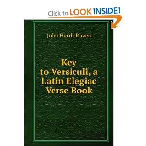   Key to Versiculi, a Latin Elegiac Verse Book John Hardy Raven Books