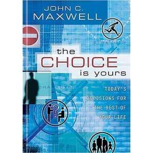  The Choice is Yours [Hardcover] John C. Maxwell Books