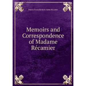   Madame RÃ©camier Jeanne FranÃ§oise Julie Adela RÃ©camier Books