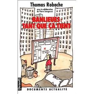 Banlieues, tant que ça tient Thomas Robache Books