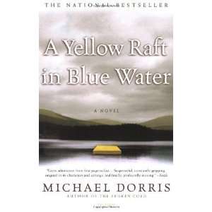  A Yellow Raft in Blue Water A Novel [Paperback] Michael 