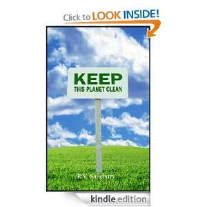 Keep this Planet clean R.V. Salisbury  Kindle Store