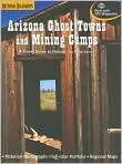 Arizona Ghost Towns and Mining Camps, Author 