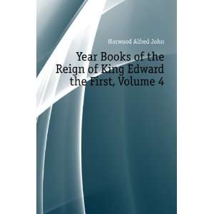  Year Books of the Reign of King Edward the Third, Volume 4 Alfred 