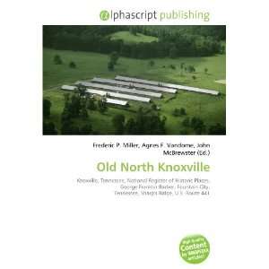  Old North Knoxville (9786133764385) Books