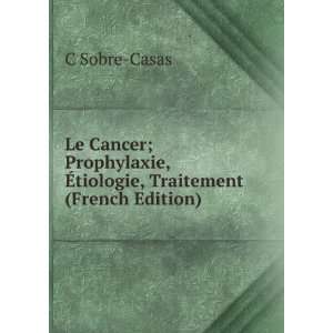   , Ã?tiologie, Traitement (French Edition) C Sobre Casas Books