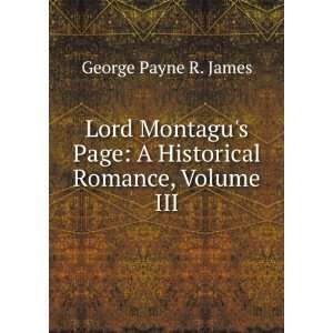 Lord Montagus Page A Historical Romance, Volume III