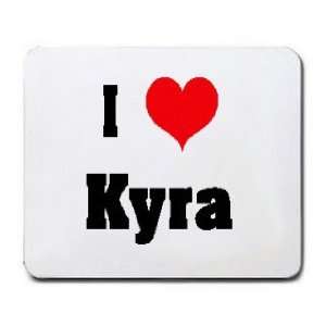  I Love/Heart Kyra Mousepad