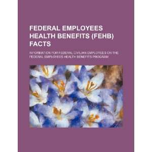   federal civilian employees on the Federal Employees Health Benefits