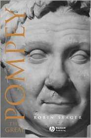 Pompey the Great A Political Biography, (0631227210), Robin Seager 