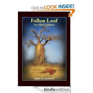   Leaf The Story of Bates Addie R. Lackland  Kindle Store