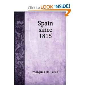 Spain since 1815 marquÃ©s de Lema  Books
