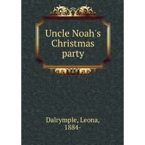    Uncle Noahs Christmas party Leona, 1884  Dalrymple Books