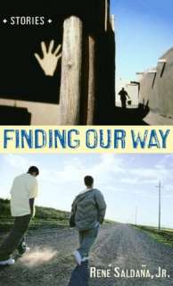   Finding Our Way by Rene Saldana Jr., Random House 