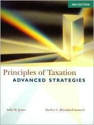 Principles of Taxation Advanced Strategies, (0072553545), Sally Jones 