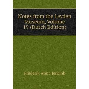   Leyden Museum, Volume 19 (Dutch Edition) Frederik Anna Jentink Books