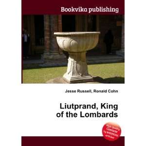  Liutprand, King of the Lombards Ronald Cohn Jesse Russell Books