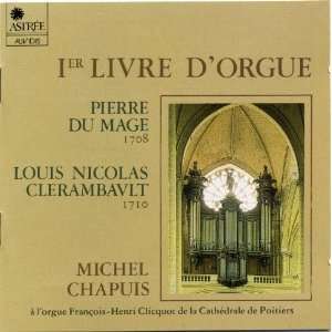    Pierre Du Mage, Louis Nicolas Clerambault, Michel Chapuis Music